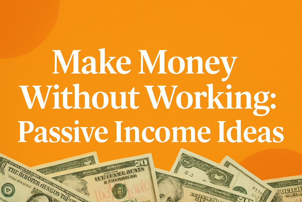 Passive Income Ideas in the US